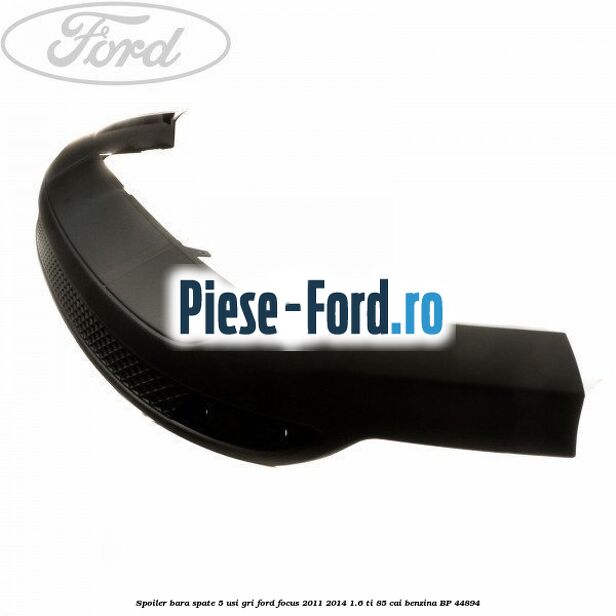Spoiler bara spate 5 usi gri Ford Focus 2011-2014 1.6 Ti 85 cai